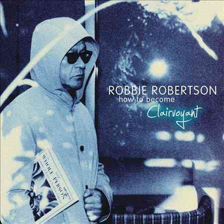 Robbie Robertson HOW TO BECOME CLAIRV