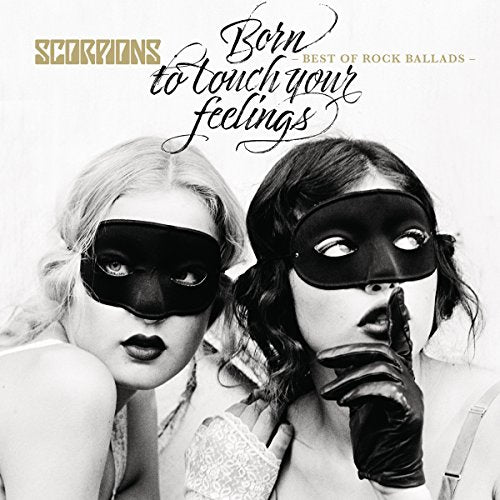 BORN TO TOUCH YOUR FEELINGS: BEST OF ROCK BALLADS