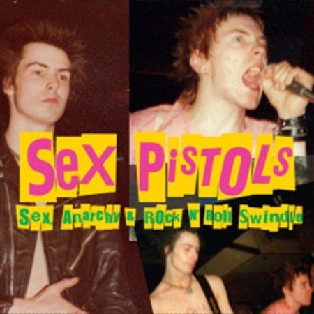 SEX ANARCHY & ROCK N ROLL SWINDLE