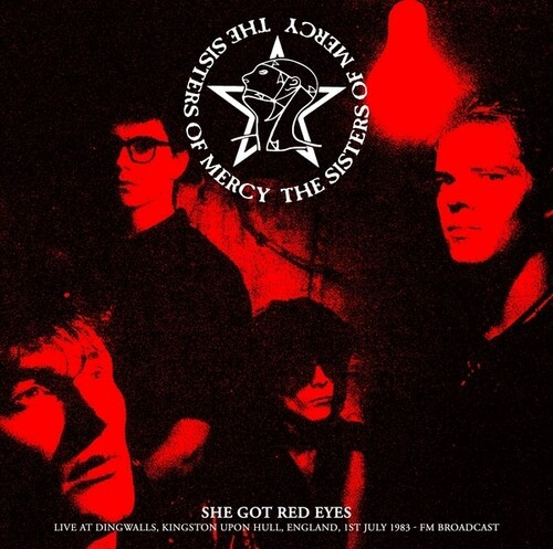 She Got Red Eyes: Live At Dingwalls, Kingston Upon Hull, England, 1st July 1983 - FM Broadcast [Import]