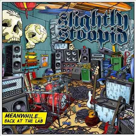 Slightly Stoopid MEANWHILE BACK AT THE LAB