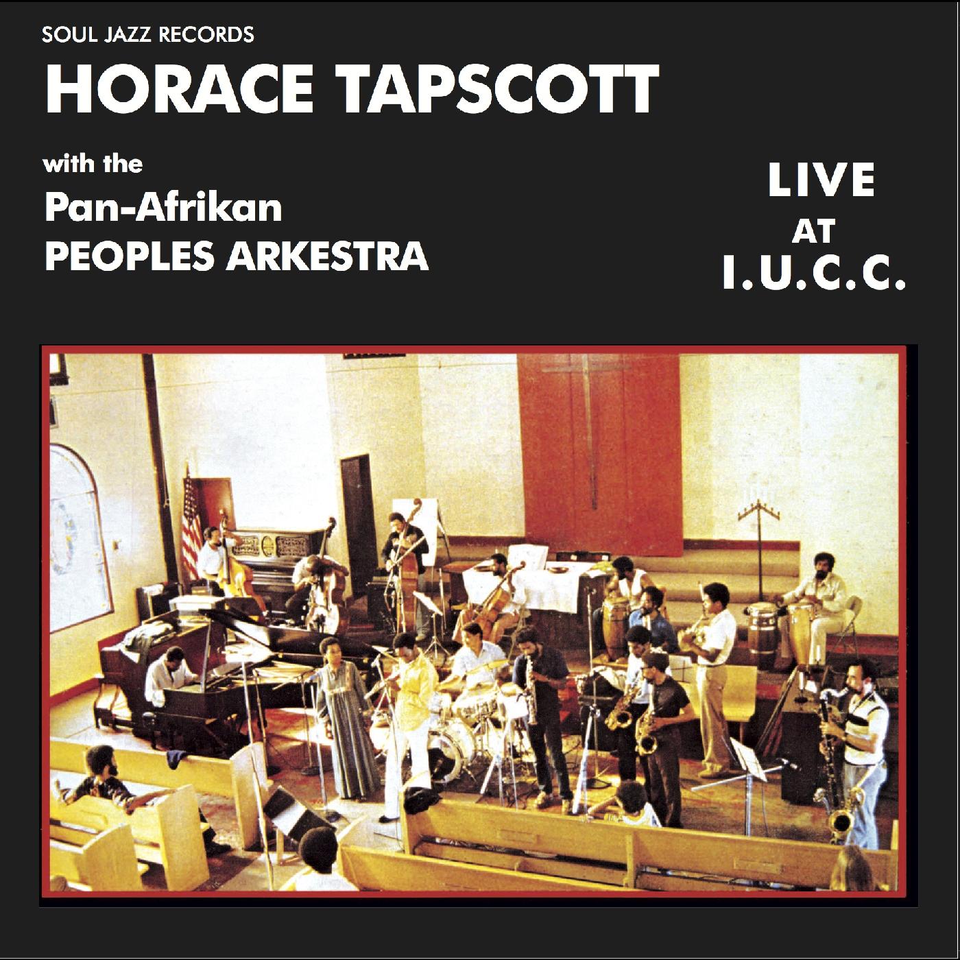 Horace Tapscott With The Pan-Afrikan Peoples Arkestra Live At I.U.C.C.
