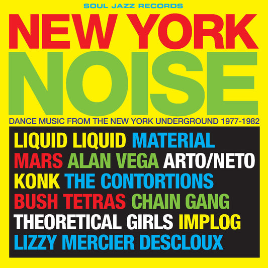 New York Noise - Dance Music From The New York Underground 1978-82