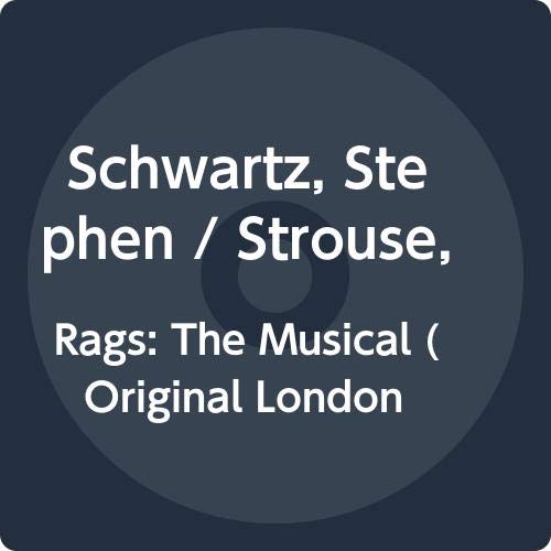 Stephen Schwartz & Charles Strouse Rags: The Musical (Original London Cast Recording)