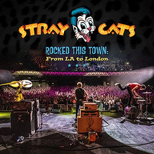 Stray Cats Rocked This Town: From LA to London