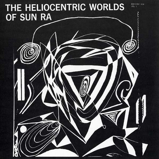 The Heliocentric Worlds Of Sun Ra Vol. 1