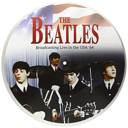 The Beatles - Broadcasting Live In The Usa 1964 Picture Disc [Vinyl]