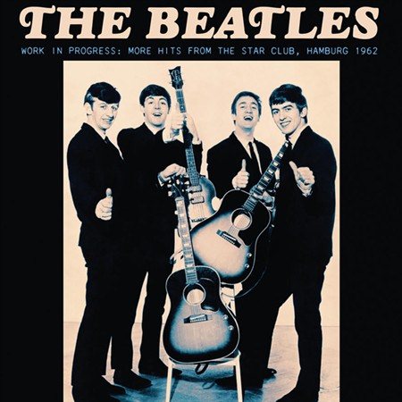 Work in Progress: Live at the Star Club, Hamburg, Germany 1962 [Limited] [3/9]