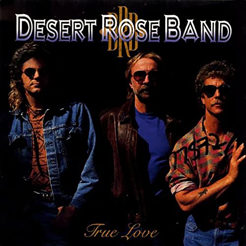 The Desert Rose Band True Love