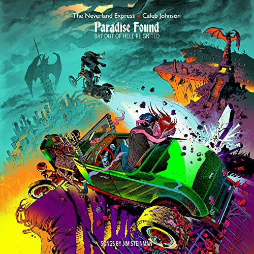 The Neverland Express + Caleb Johnson Paradise Found: Bat Out Of Hell Reignited