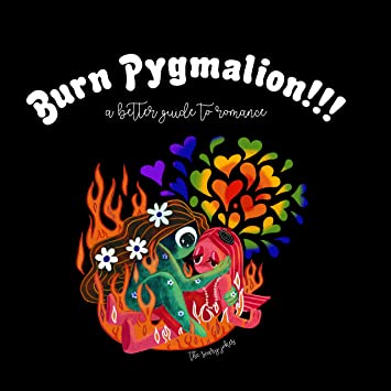 Burn Pygmalion!!! A Better Guide to Romance [Fiery Red Galaxy LP]