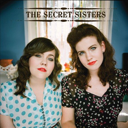 THE SECRET SISTERS
