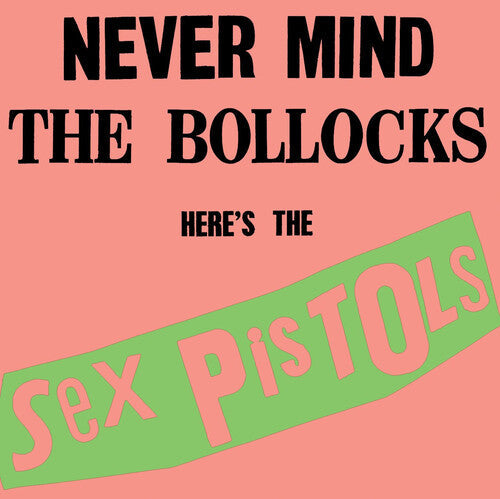 Never Mind The Bollocks: Here's The Sex Pistols (Brick & Mortar Exclusive, Hi-Fidelity)