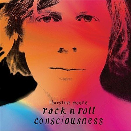 Thurston Moore ROCK N ROLL CONSCIOU