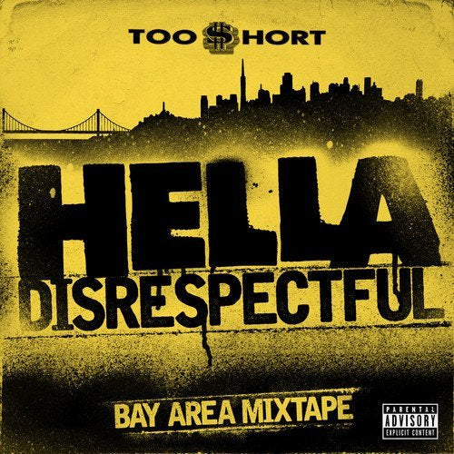 HELLA DISRESPECTFUL: BAY AREA MIXTAPE