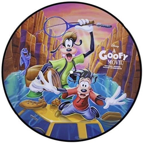 A Goofy Movie (Original Soundtrack) (Limited Edition, Picture Disc Vinyl) [Import]