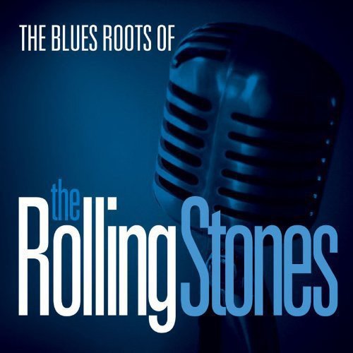 Blues Roots of the Rolling Stones / Various