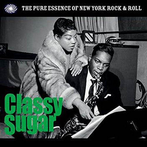 Classy Sugar: The Pure Essence of New York Rock & Roll [LP]