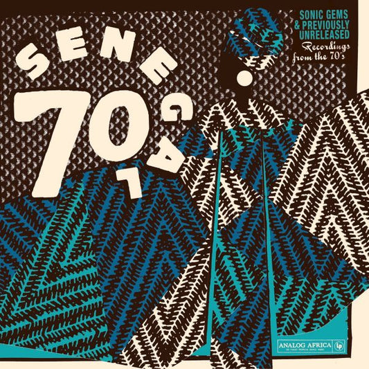 Senegal 70 Sonic Gems & Previously Unreleased Recordings From The 70'S"