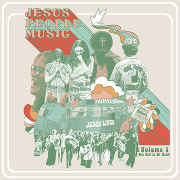 The End Is At Hand: Jesus People Music (Vol. 1) (RSD Black Friday 11.27.2020)