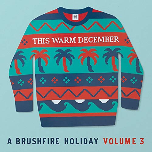This Warm December, A Brushfire Holiday Vol. 3 [LP] [Opaque White]