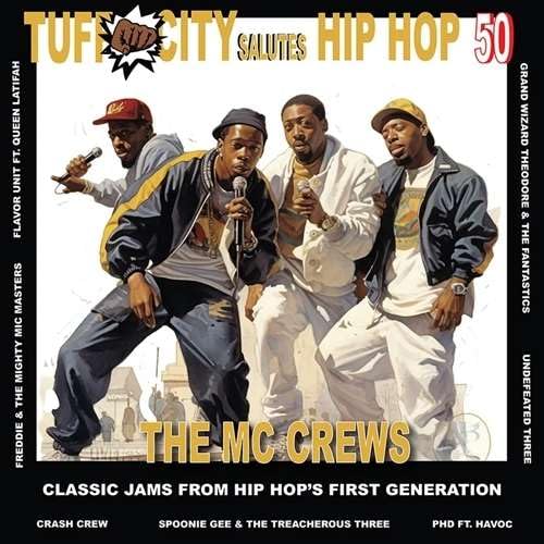 Tuff City Salutes Hip Hop 50: The Mc Crews (With Bonus 7", Red Colored Vinyl)