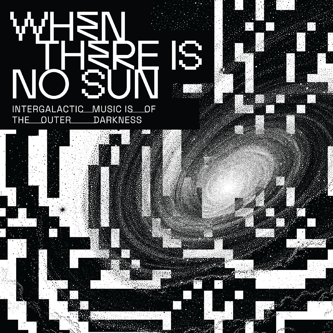 When There Is No Sun