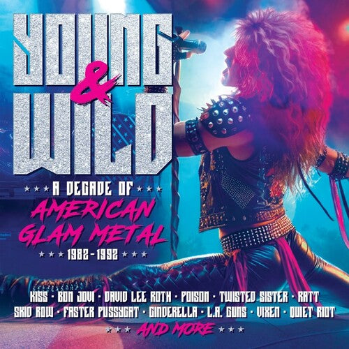 Young & Wild: A Decade Of American Glam Metal 1982-1992 [Import] (3 Cd's)