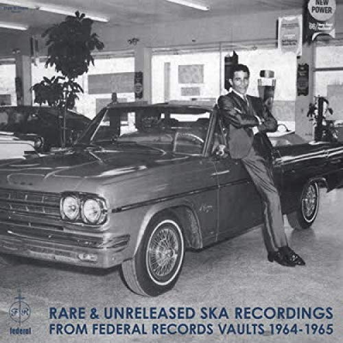 Rare & Unreleased Ska Recordings from Federal Records Vaults 1964-1965 / Various