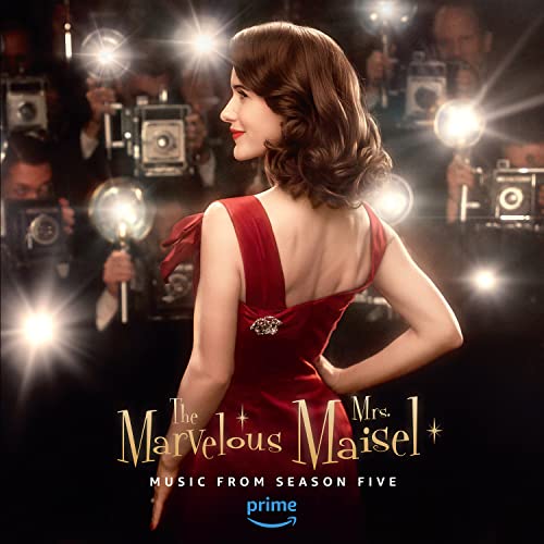 THE MARVELOUS MRS. MAISEL: SEASON 5 (MUSIC FROM THE AMAZON ORIGINAL SERIES)