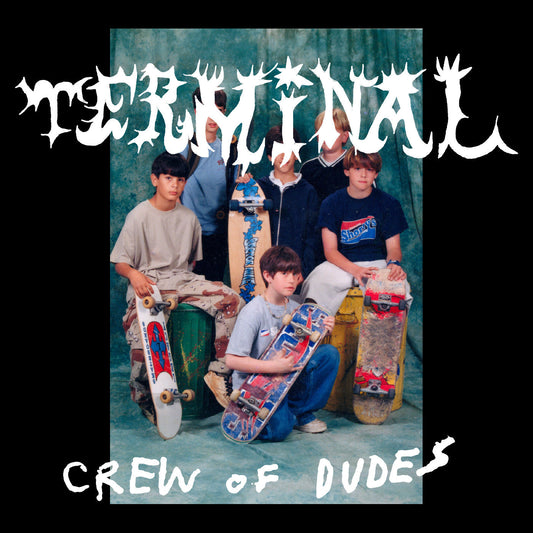 Terminal Crew Of Dudes [Margarita Piss Yellow Vinyl]