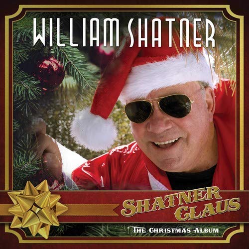 SHATNER CLAUS - THE CHRISTMAS ALBUM