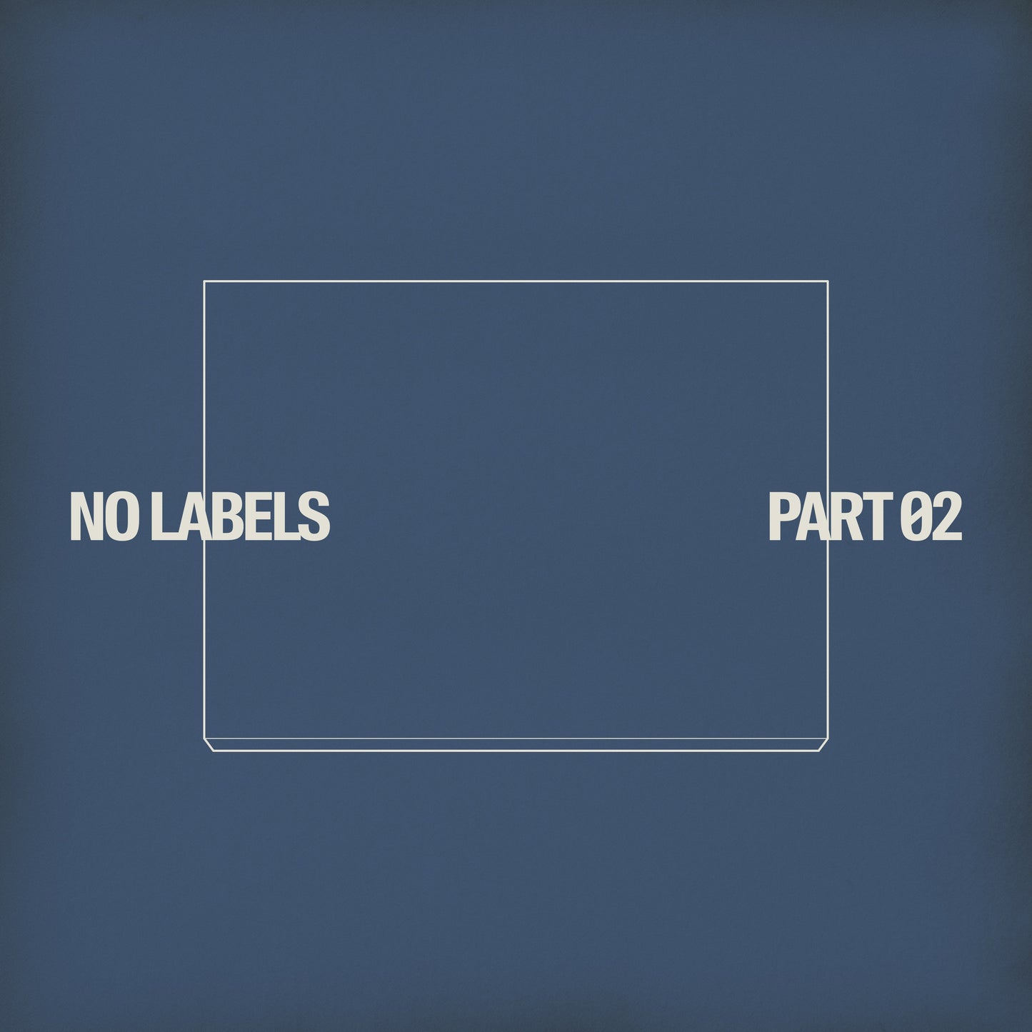 No Labels: Part 02 [Theme 1]