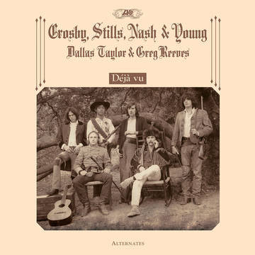Crosby, Stills, Nash & Young Déjà vu Alternates (Record Store Day)