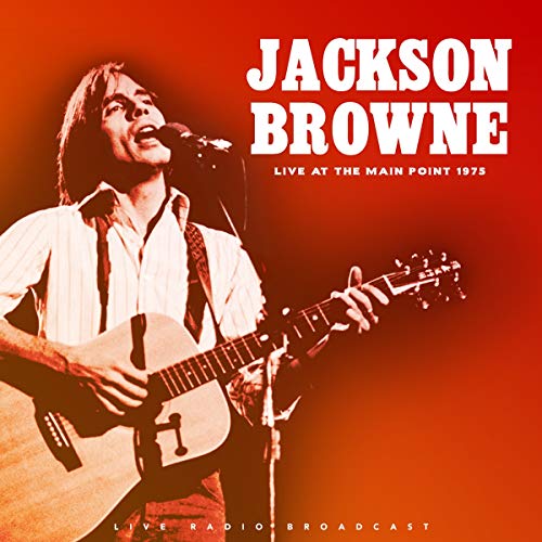 Jackson Brown Live At The Main Port 1975