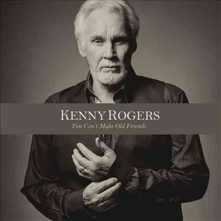 Kenny Rogers YOU CAN'T MAKE OLD FRIENDS
