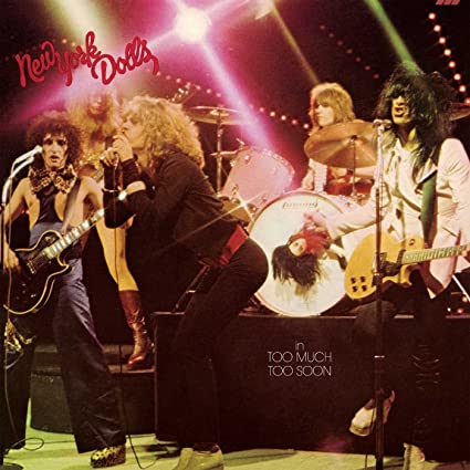 New York Dolls Too Much Too Soon